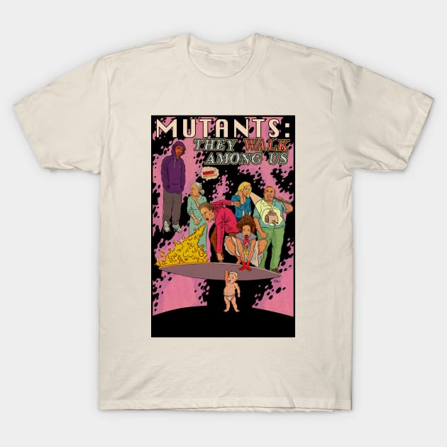 Mutants: They Walk Among Us T-Shirt by KillerRabbit